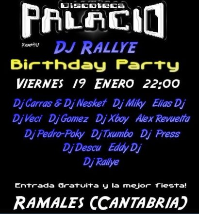 Cartel de la fiesta Cumpleaños Dj Rallye 07 @ Palacio