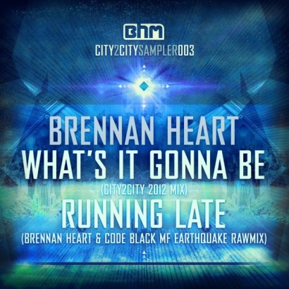 Brennan Heart ‎– Whats It Gonna Be Running Late