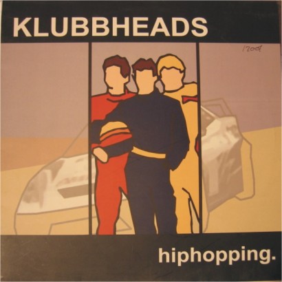 Klubbheads ‎– Hiphopping